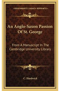 An Anglo-Saxon Passion of St. George