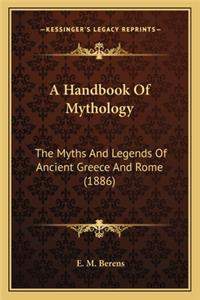 Handbook of Mythology: The Myths and Legends of Ancient Greece and Rome (1886)
