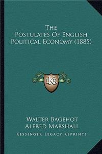 Postulates of English Political Economy (1885)