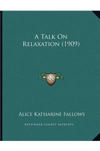A Talk On Relaxation (1909)