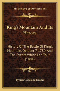 King's Mountain And Its Heroes