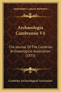Archaeologia Cambrensis V4