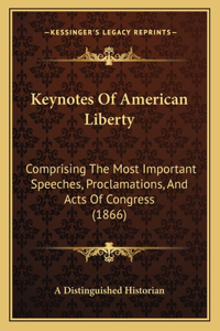 Keynotes Of American Liberty