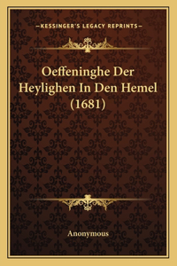 Oeffeninghe Der Heylighen In Den Hemel (1681)