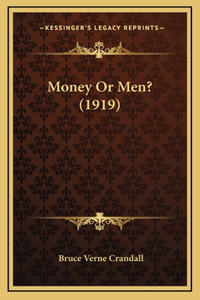 Money Or Men? (1919)