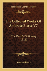 The Collected Works Of Ambrose Bierce V7
