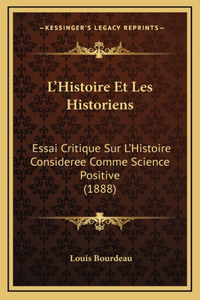 L'Histoire Et Les Historiens