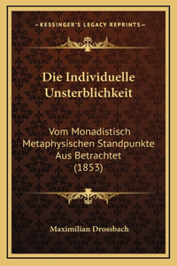 Die Individuelle Unsterblichkeit