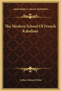 The Modern School Of French Kabalism