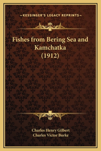 Fishes from Bering Sea and Kamchatka (1912)