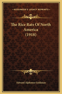 The Rice Rats Of North America (1918)