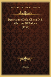Descrizione Della Chiesa Di S. Giustina Di Padova (1752)