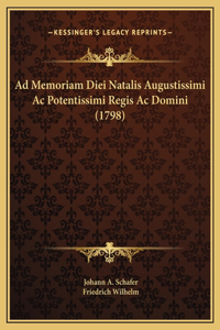 Ad Memoriam Diei Natalis Augustissimi Ac Potentissimi Regis Ac Domini (1798)