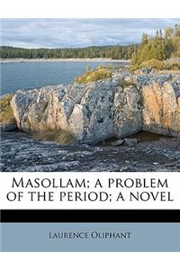 Masollam; A Problem of the Period; A Novel Volume 2