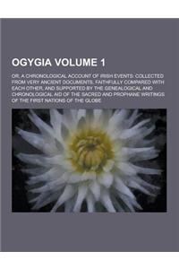 Ogygia; Or, a Chronological Account of Irish Events