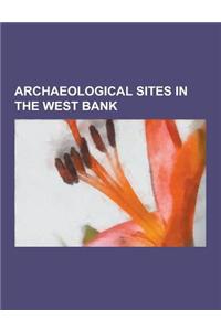 Archaeological Sites in the West Bank