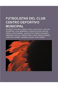 Futbolistas del Club Centro Deportivo Municipal