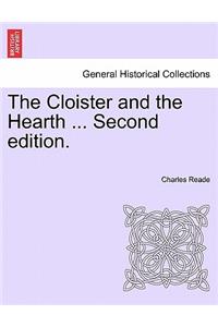 The Cloister and the Hearth ... Second Edition.