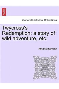 Twycross's Redemption
