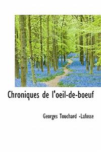 Chroniques de L'Oeil-de-Boeuf