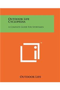 Outdoor Life Cyclopedia