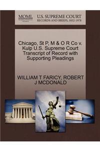 Chicago, St P, M & O R Co V. Kulp U.S. Supreme Court Transcript of Record with Supporting Pleadings