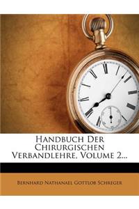 Handbuch Der Chirurgischen Verbandlehre, Volume 2...