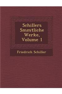 Schillers S�mmtliche Werke, Volume 1