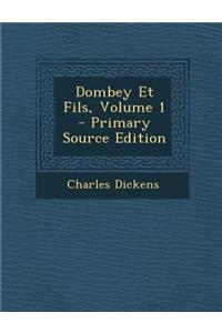Dombey Et Fils, Volume 1