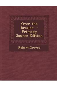 Over the Brazier