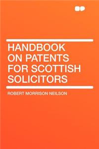 Handbook on Patents for Scottish Solicitors