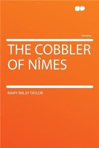 The Cobbler of Nîmes