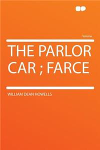 The Parlor Car; Farce
