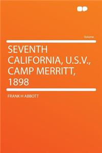 Seventh California, U.S.V., Camp Merritt, 1898