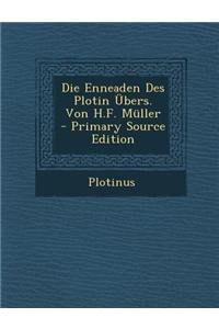 Enneaden Des Plotin Übers. Von H.F. Müller