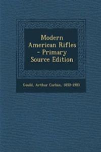 Modern American Rifles