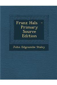 Franz Hals - Primary Source Edition