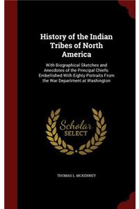 History of the Indian Tribes of North America