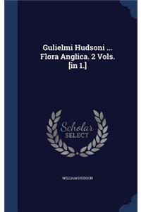 Gulielmi Hudsoni ... Flora Anglica. 2 Vols. [in 1.]