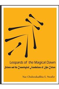 Leopards of the Magical Dawn: Science and the Cosmological Foundations of Igbo Culture