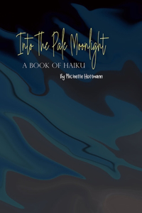 Into the Pale Moonlight