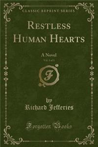 Restless Human Hearts, Vol. 3 of 3