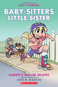 Karen's Roller Skates: A Graphic Novel (Baby-Sitters Little Sister #2)