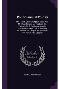 Politicians of To-Day