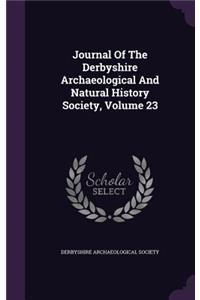 Journal of the Derbyshire Archaeological and Natural History Society, Volume 23