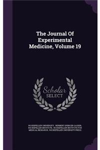 The Journal of Experimental Medicine, Volume 19