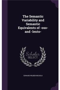 The Semantic Variability and Semantic Equivalents of -Oso- And -Lento-