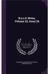 N.A.R.D. Notes, Volume 22, Issue 24