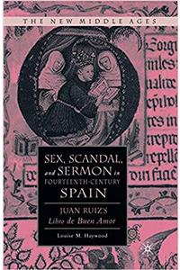 Sex, Scandal, and Sermon in Fourteenth-Century Spain