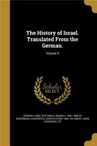 The History of Israel. Translated From the German.; Volume 5